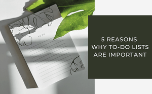 5 reasons why To-Do lists are important by a stationery designer