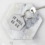 Load image into Gallery viewer, It Will Be OK Hexagon Keyring in Grey
