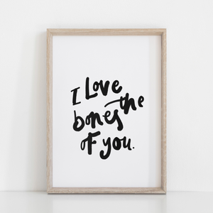 I Love The Bones of You Print - The Moonlit Press
